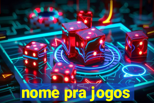 nome pra jogos