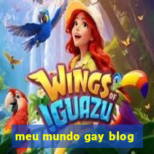 meu mundo gay blog