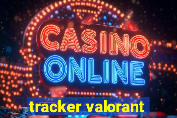 tracker valorant