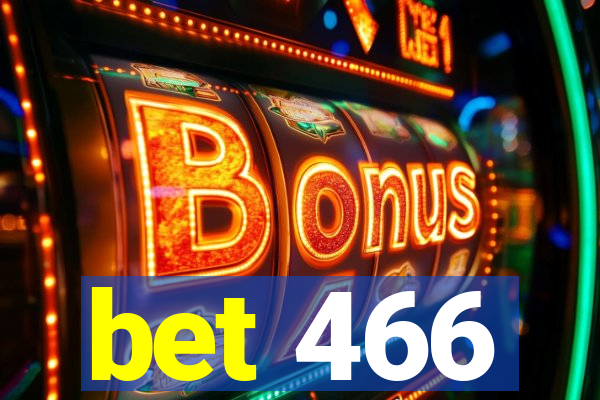 bet 466