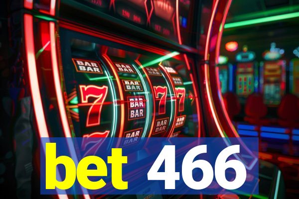 bet 466