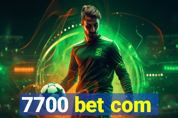 7700 bet com