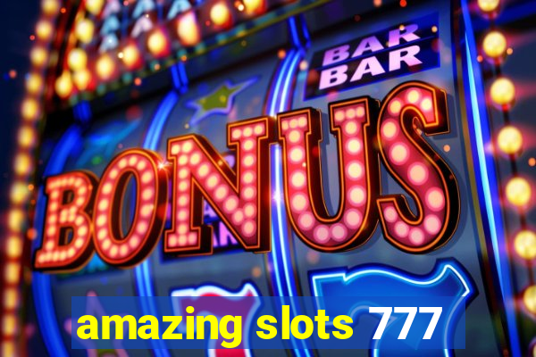 amazing slots 777