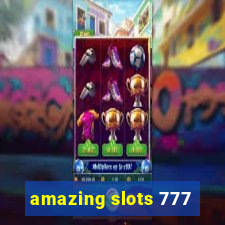 amazing slots 777