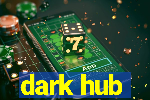 dark hub