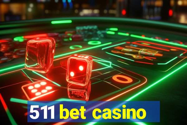 511 bet casino