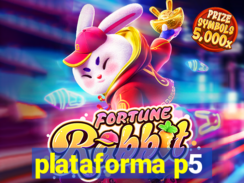 plataforma p5