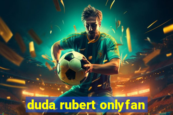 duda rubert onlyfan