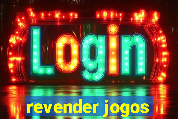 revender jogos