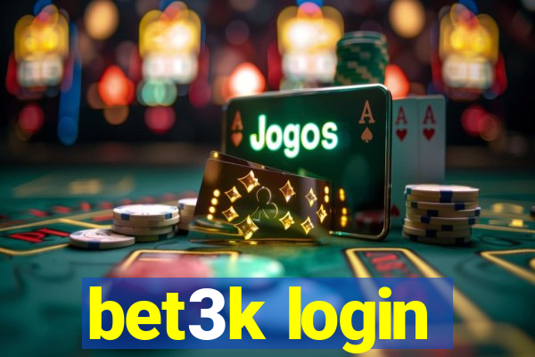 bet3k login