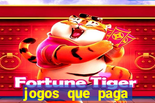 jogos que paga dinheiro de verdade no pix