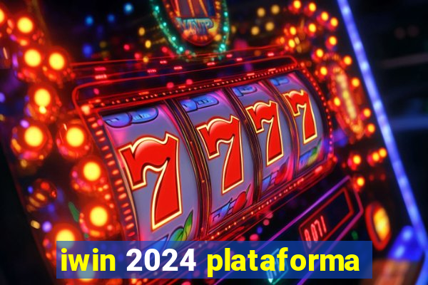 iwin 2024 plataforma