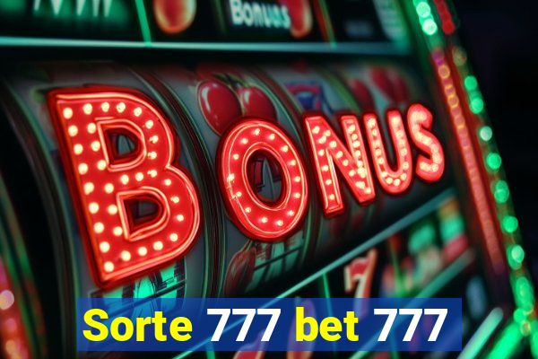 Sorte 777 bet 777