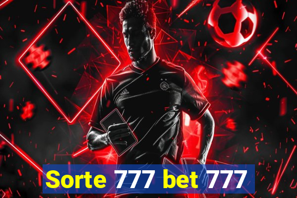 Sorte 777 bet 777