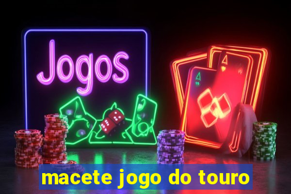 macete jogo do touro