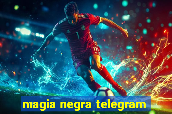 magia negra telegram