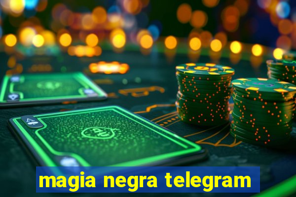 magia negra telegram