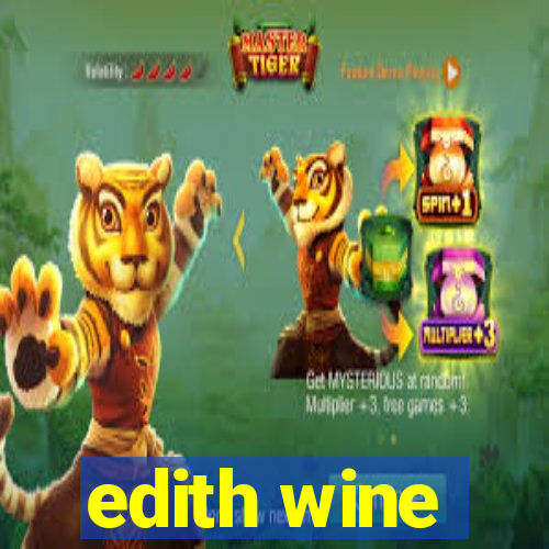 edith wine