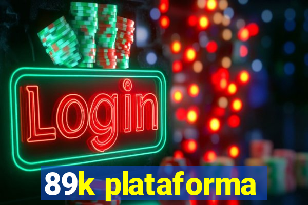 89k plataforma