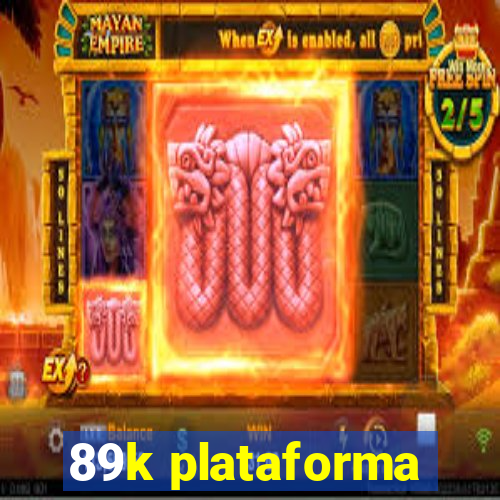 89k plataforma