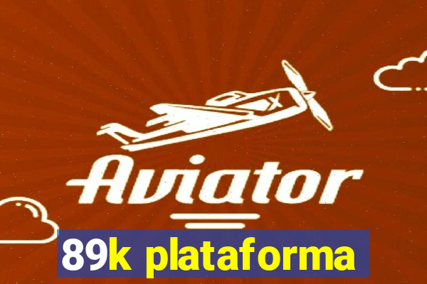 89k plataforma