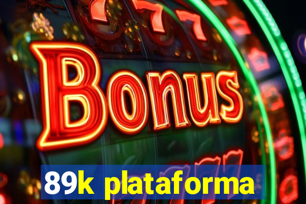 89k plataforma