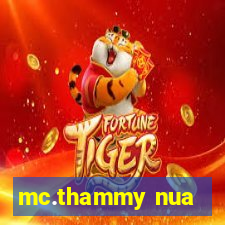 mc.thammy nua