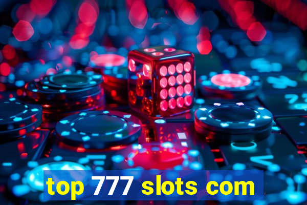 top 777 slots com