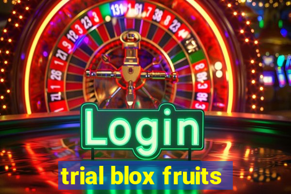 trial blox fruits