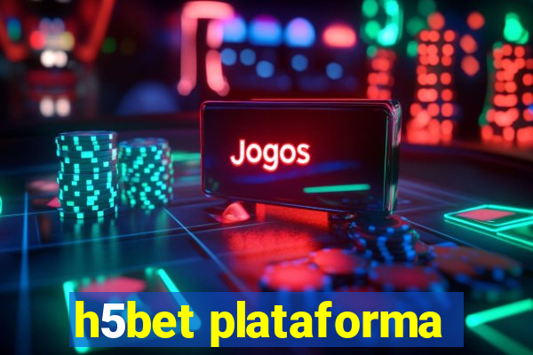 h5bet plataforma