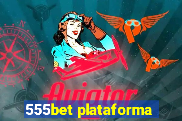 555bet plataforma