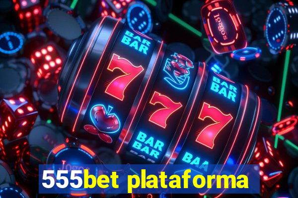 555bet plataforma