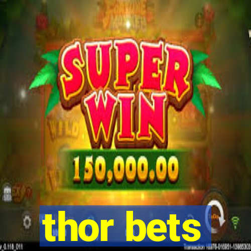 thor bets