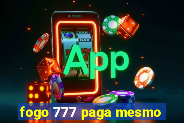 fogo 777 paga mesmo