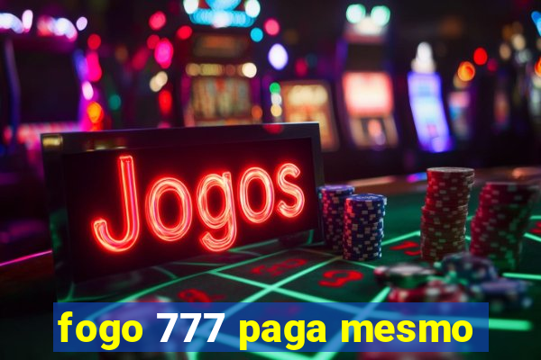 fogo 777 paga mesmo