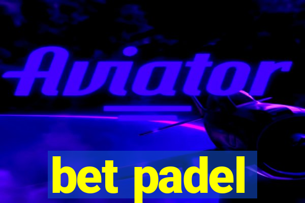 bet padel