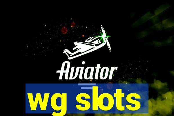 wg slots