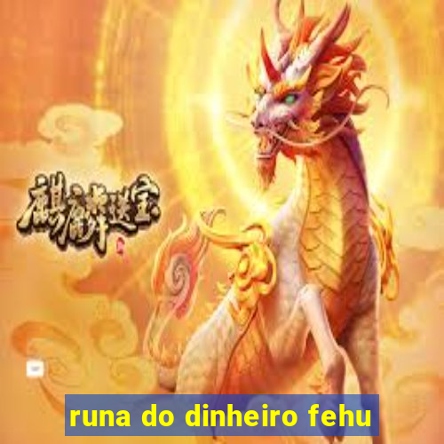 runa do dinheiro fehu