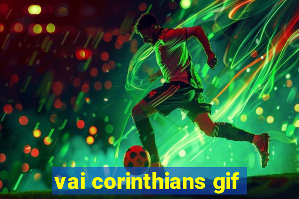 vai corinthians gif