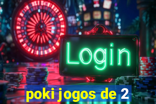 poki jogos de 2