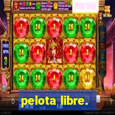 pelota libre.