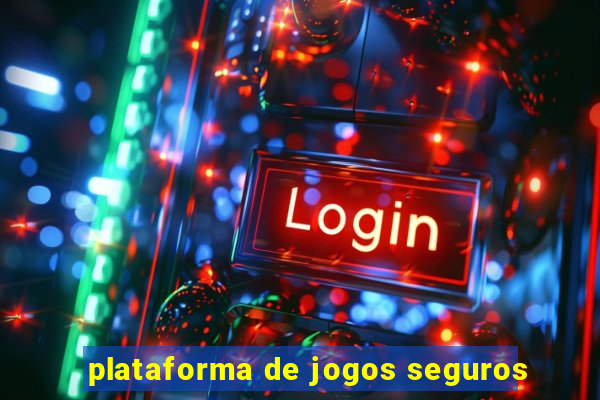 plataforma de jogos seguros