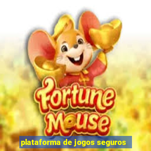 plataforma de jogos seguros