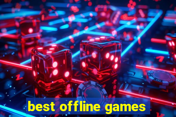 best offline games