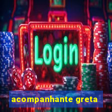 acompanhante greta