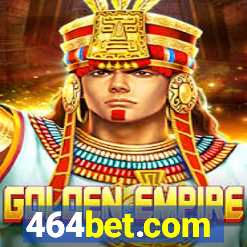 464bet.com