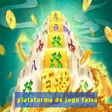 plataforma de jogo falsa