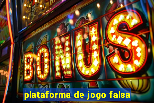 plataforma de jogo falsa