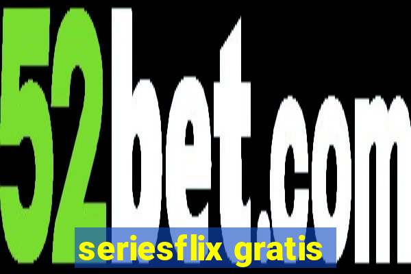 seriesflix gratis