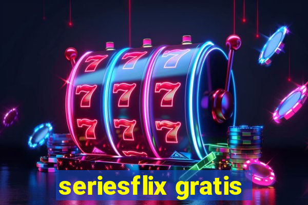 seriesflix gratis